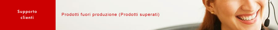 Prodotti fuori produzione (Prodotti superati)