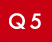 Q5